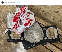 エル・デスペラード選手「防衛　７回目？多分」（本人のインスタグラムから）