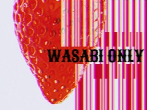 わさびだけ添える