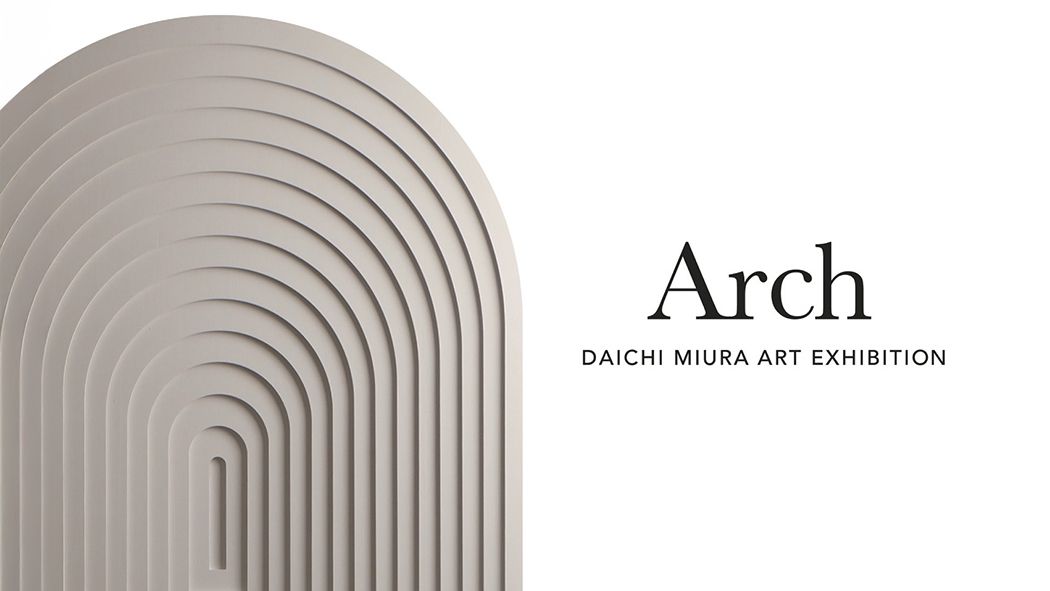 三浦大地_“Arch” DAICHI MIURA ART EXHIBITION　1050_4
