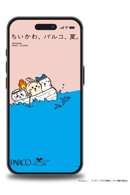 ちいかわ破産だわ」【パルコ】7/17より「ちいかわ、パルコ、夏。」が