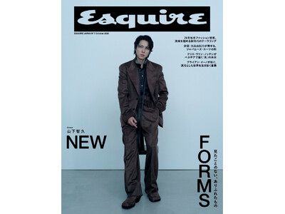 Esquire』日本版 26年秋冬ファッション特大号が8/31発売！ ― テーマは