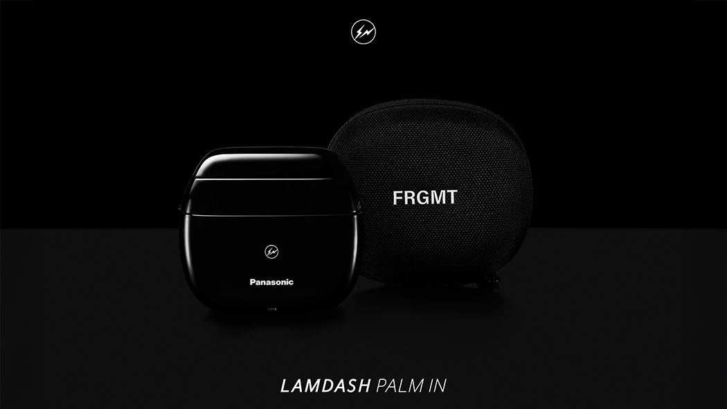 ラムダッシュ パームイン × フラグメント<br>唯一無二の限定モデル、解禁。<br>新しいシェービング体験を日常へ。